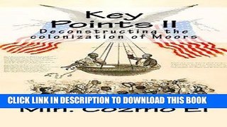 Read Now Key Points II: Deconstructing the colonization of Moors (Key Points ( Essays on the
