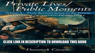Read Now Private Lives/Public Moments: Readings in American History, Volume 2 Download Online