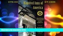 Must Have PDF  Haunted Inns of America: Go and Know: National Directory of Haunted Hotels and Bed