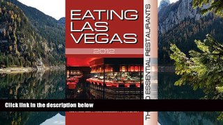 Big Deals  Eating Las Vegas 2012: The 50 Essential Restaurants  Best Seller Books Best Seller