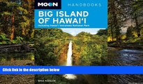READ FULL  Moon Big Island of Hawai i: Including Hawai i Volcanoes National Park (Moon Handbooks)