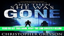 [EBOOK] DOWNLOAD And Then She Was GONE: A riveting new suspense novel that keeps you guessing
