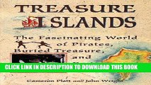 Read Now Treasure Islands: The Fascinating World of Pirates, Buried Treasure, and Fortune Hunters