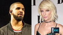 Drake and Taylor Swift Are Making Music Together | E! News