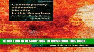 Read Now Contemporary Sephardic Identity in the Americas: An Interdisciplinary Approach (Modern