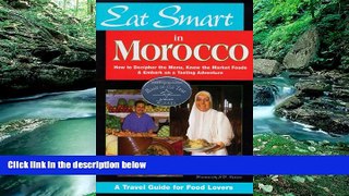 Big Deals  Eat Smart in Morocco: How to Decipher the Menu, Know the Market Foods   Embark on a