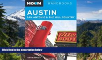 READ FULL  Moon Austin, San Antonio and the Hill Country (Moon Handbooks)  READ Ebook Full Ebook
