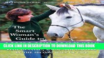 [EBOOK] DOWNLOAD The Smart Woman s Guide to Midlife Horses: Finding Meaning, Magic and Mastery in