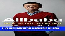 Ebook Alibaba: The House That Jack Ma Built Free Read