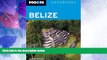 Big Deals  Moon Belize (Moon Handbooks)  Full Read Most Wanted