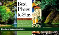 Must Have  Best Places to Stay: Pacific Northwest: Bed   Breakfasts, Historic Inns and Other