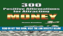 [EBOOK] DOWNLOAD 300 Positive Affirmations for Attracting Money: Live Smarter Series READ NOW