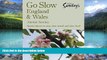 Big Deals  Go Slow England   Wales (Alastair Sawday s Special Places to Stay England   Wales)