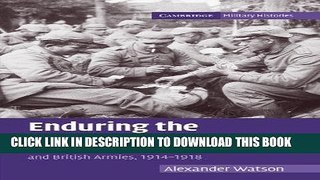 Read Now Enduring the Great War: Combat, Morale and Collapse in the German and British Armies,