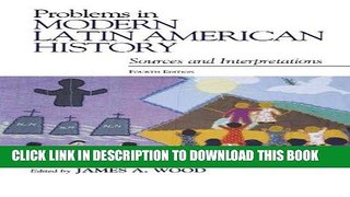 Read Now Problems in Modern Latin American History: Sources and Interpretations (Latin American