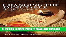 Read Now Changing the Immutable: How Orthodox Judaism Rewrites Its History PDF Book