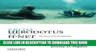 Read Now From Herodotus to H-Net: The Story of Historiography Download Book