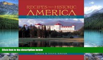 Big Deals  Recipes from Historic America: Cooking   Traveling with America s Finest Hotels  Full