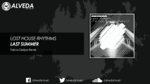 Lost House Rhythms - Last Summer (Falcos Deejay Remix)