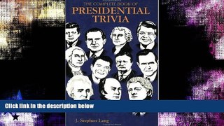 READ book  Complete Book of Presidential Trivia, The  FREE BOOOK ONLINE