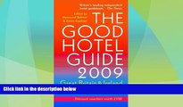Big Deals  The Good Hotel Guide 2009: Great Britain and Ireland  Full Read Best Seller