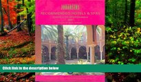 Big Deals  Recommended Hotels   Spas Europe   the Mediterranean 2007 (Johansens Recommended