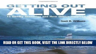 [EBOOK] DOWNLOAD Getting Out Alive: 13 Deadly Scenarios and How Others Survived PDF