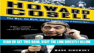 [EBOOK] DOWNLOAD Howard Cosell: The Man, the Myth, and the Transformation of American Sports PDF