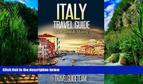 Big Deals  Italy Travel Guide Tips   Advice For Long Vacations or Short Trips - Trip to Relax