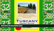 Big Deals  Tuscany, Italy Travel Guide - Sightseeing, Hotel, Restaurant   Shopping Highlights