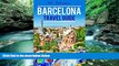 Books to Read  Barcelona: Barcelona Travel Guide (Europe Travel Guides Book 1)  Best Seller Books