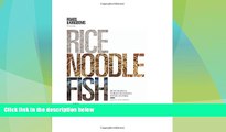 Big Deals  Rice, Noodle, Fish: Deep Travels Through Japan s Food Culture  Full Read Most Wanted