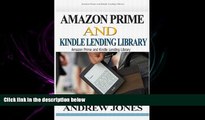 For you Amazon Prime and Kindle Lending Library: The Ultimate Guide to Prime Amazon Membership and