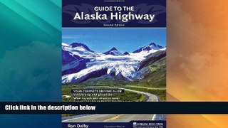Big Deals  Guide to the Alaska Highway  Full Read Best Seller