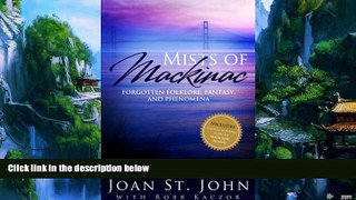 Big Deals  Mists of Mackinac: Forgotten Folklore, Fantasy and Phenomena  Full Ebooks Most Wanted