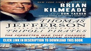 Ebook Thomas Jefferson and the Tripoli Pirates: The Forgotten War That Changed American History