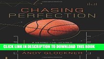 Ebook Chasing Perfection: A Behind-the-Scenes Look at the High-Stakes Game of Creating an NBA