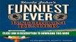 Best Seller Uncle John s Funniest Ever Bathroom Reader (Uncle John s Bathroom Reader) Free Read