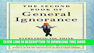 Ebook The Second Book of General Ignorance: Everything You Think You Know Is (Still) Wrong Free