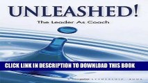Ebook Unleashed! Expecting Greatness and Other Secrets of Coaching for Exceptional Performance