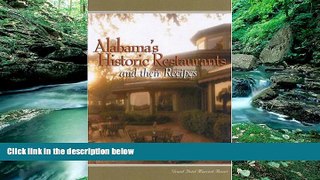 Big Deals  Alabama s Historic Restaurants and Their Recipes (Historic Restaurants Series)  Full