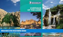 Big Deals  Michelin Green Guide Chateaux of the Loire (Green Guide/Michelin)  Full Ebooks Most