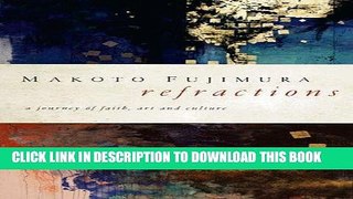 Best Seller Refractions: A Journey of Faith, Art, and Culture Free Read