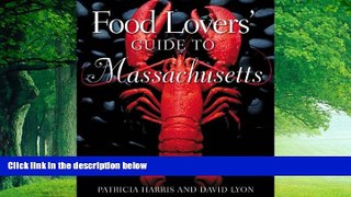 Books to Read  Food Lovers  Guide to Massachusetts: Best Local Specialties, Markets, Recipes,