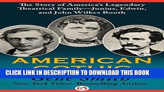 Ebook American Gothic: The Story of America s Legendary Theatrical Family-Junius, Edwin, and John