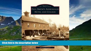 Big Deals  Paul Smith s Adirondack Hotel and College (Images of America (Arcadia Publishing))