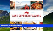 Big Deals  Lake Superior Flavors: A Field Guide to Food and Drink along the Circle Tour  Best