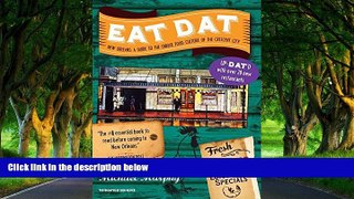 Big Deals  Eat Dat New Orleans: A Guide to the Unique Food Culture of the Crescent City (Up-Dat-ed