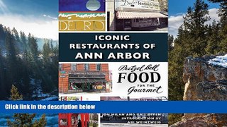Big Deals  Iconic Restaurants of Ann Arbor (Images of America)  Full Read Most Wanted