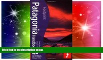 READ FULL  Patagonia Handbook, 3rd: Fully revised and updated 3rd edition of Footprint s